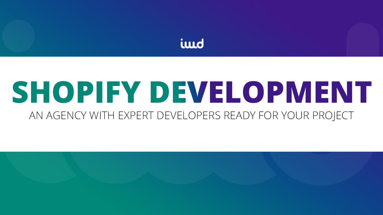 Shopify Development - Let IWD Help Build Your Shopify eCommerce Solution