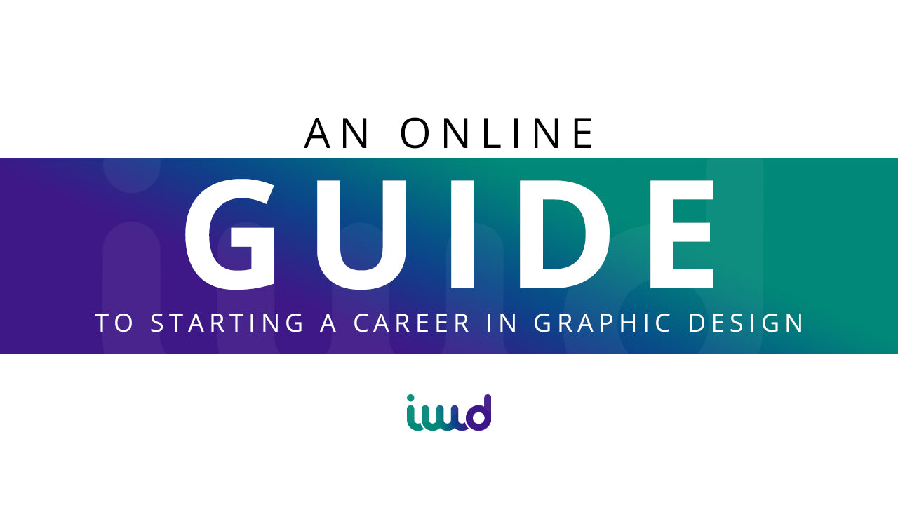 An Online Guide to Starting a Career in Graphic Design