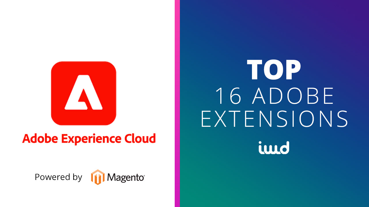 Top 16 Adobe (Powered by Magento) Extensions