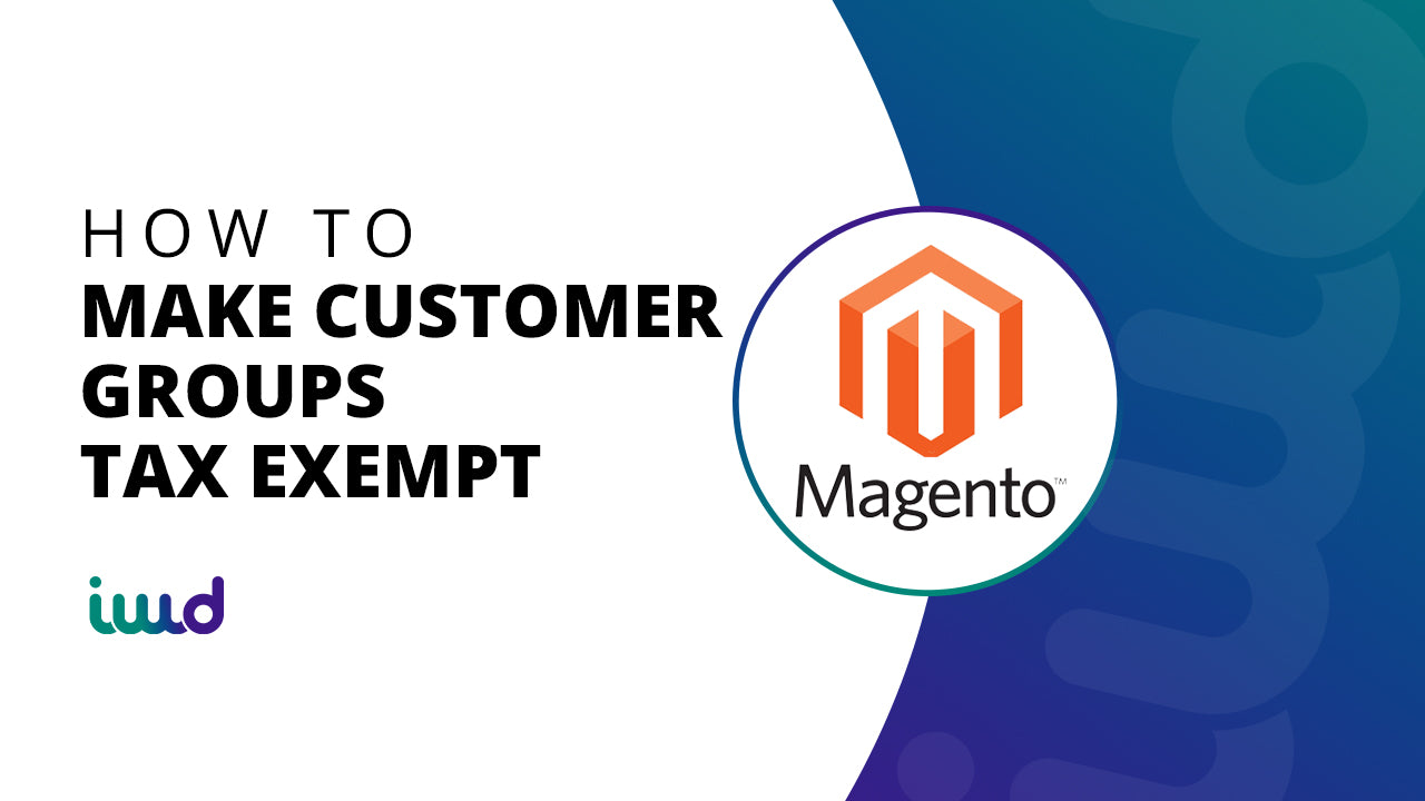 Magento Beginner Tutorial How to Make Customers Tax Exempt