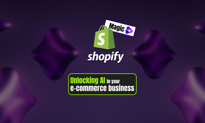 Shopify Magic: How AI Transform Your E-Commerce Business