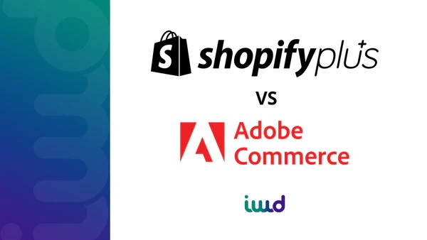 Shopify Plus vs. Adobe Commerce (Magento) + Video & Chart Comparison