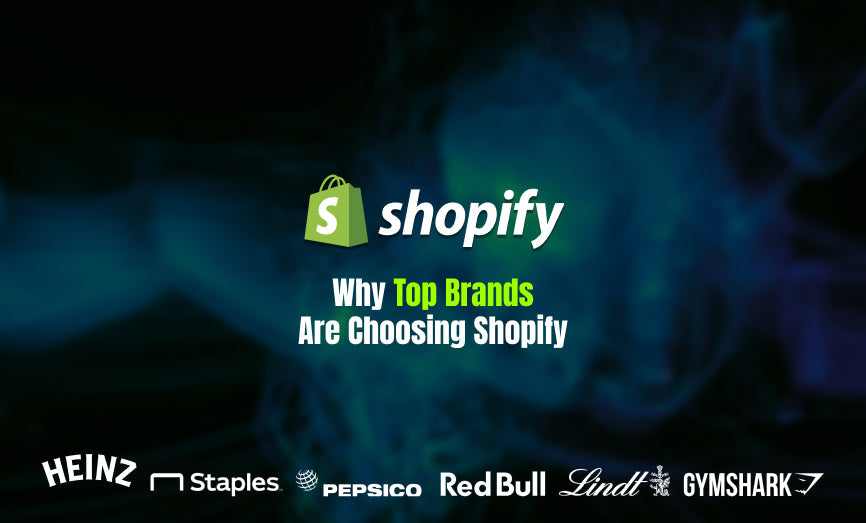 Why Top Brands Choose Shopify: Uncovering the Platform Powering E-commerce Giants